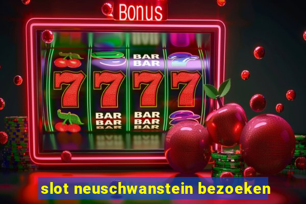 slot neuschwanstein bezoeken