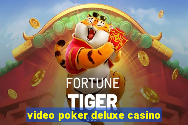 video poker deluxe casino