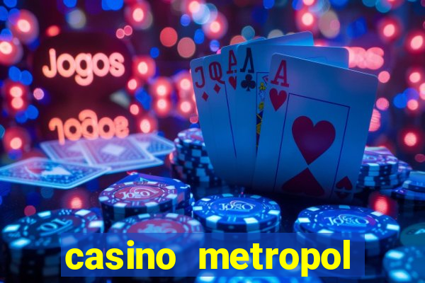 casino metropol canl? yard?m