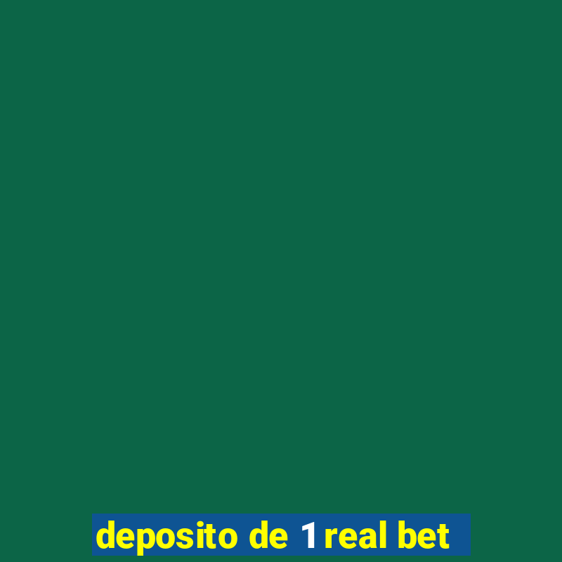 deposito de 1 real bet