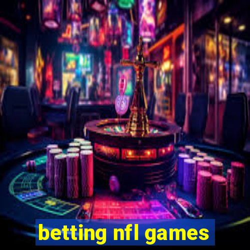 betting nfl games