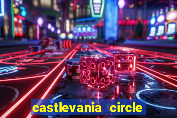 castlevania circle of the moon guia