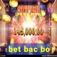 bet bac bo