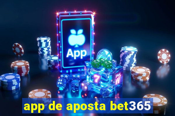 app de aposta bet365