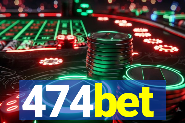 474bet