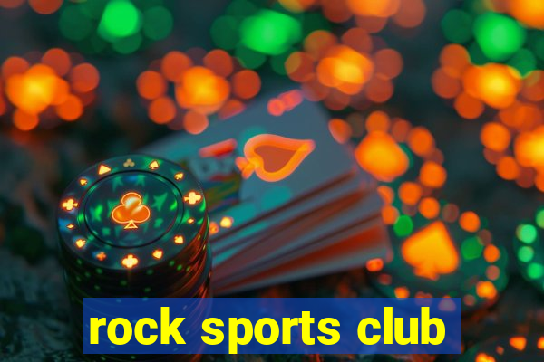 rock sports club