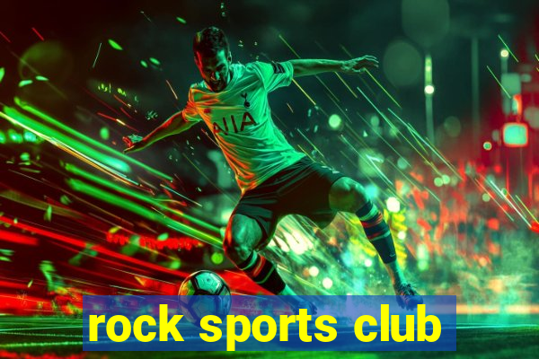 rock sports club