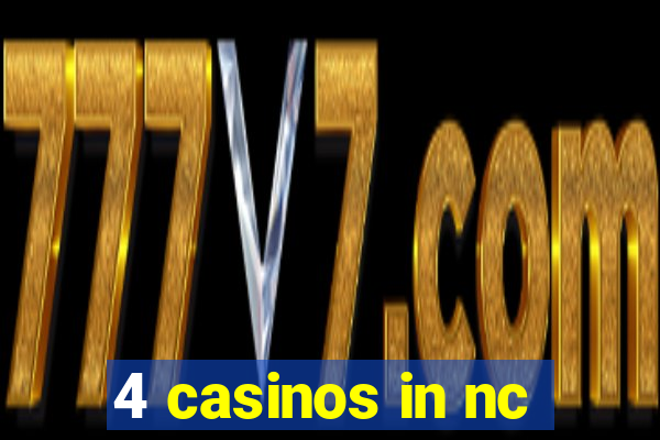 4 casinos in nc