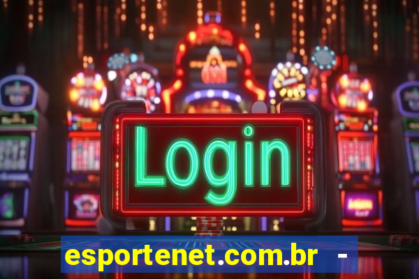 esportenet.com.br - apostas online