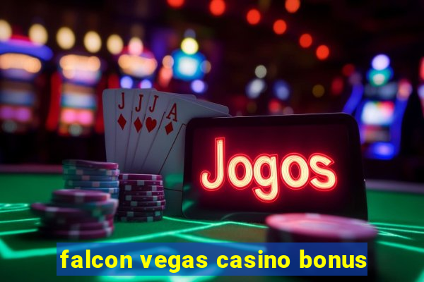 falcon vegas casino bonus