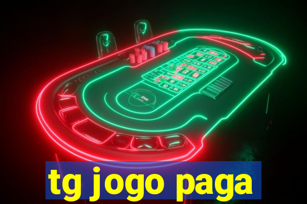 tg jogo paga