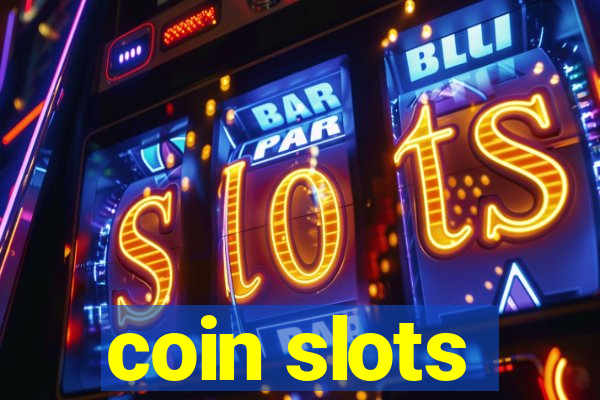 coin slots