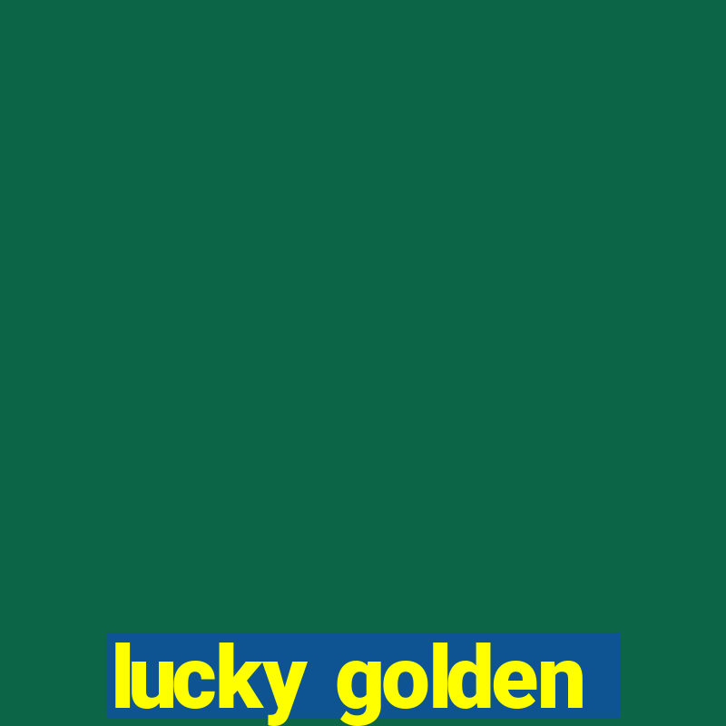 lucky golden