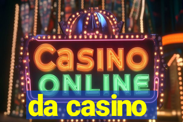 da casino