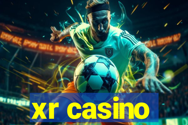 xr casino