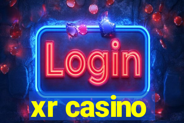 xr casino