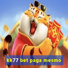 kk77 bet paga mesmo