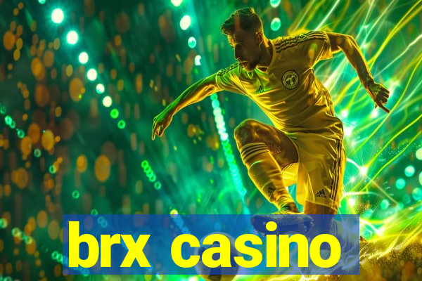 brx casino