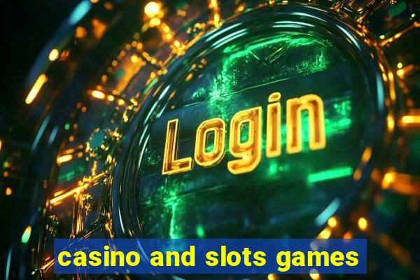 casino and slots games