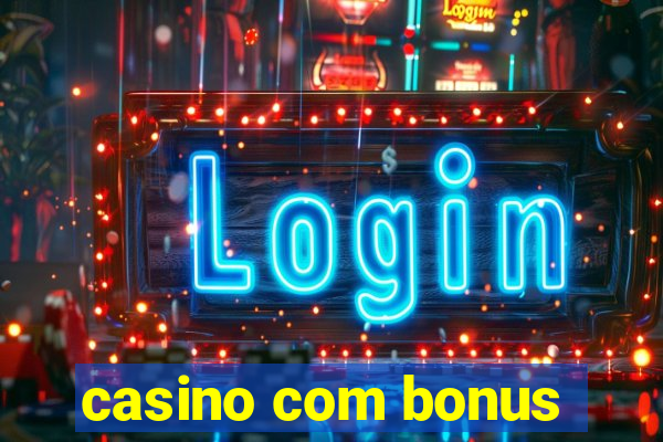 casino com bonus