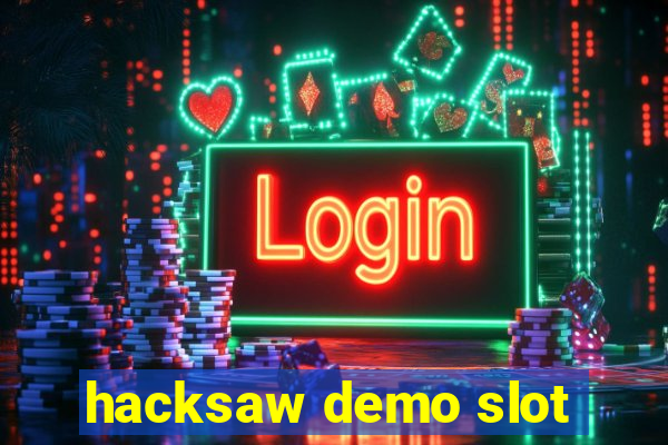 hacksaw demo slot