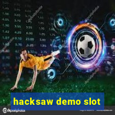 hacksaw demo slot