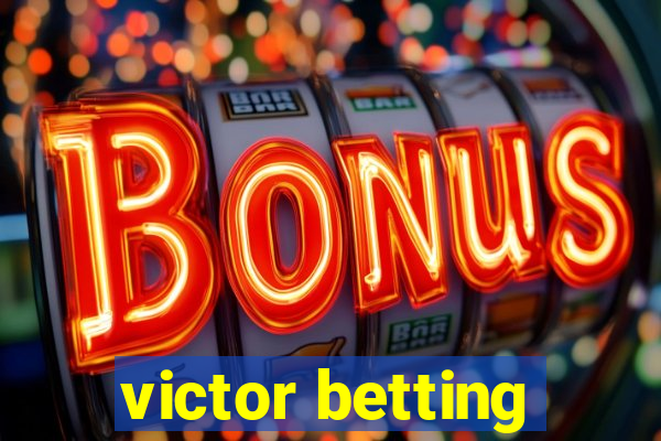 victor betting