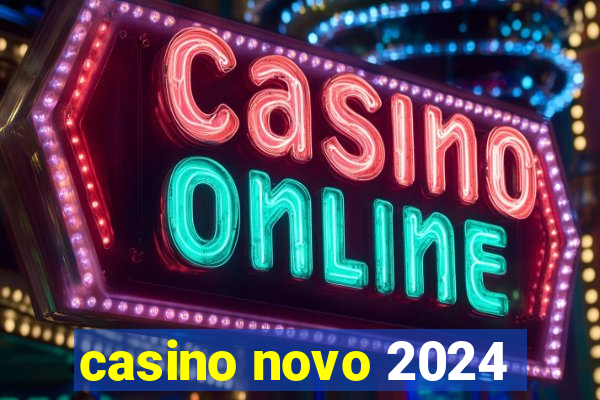 casino novo 2024