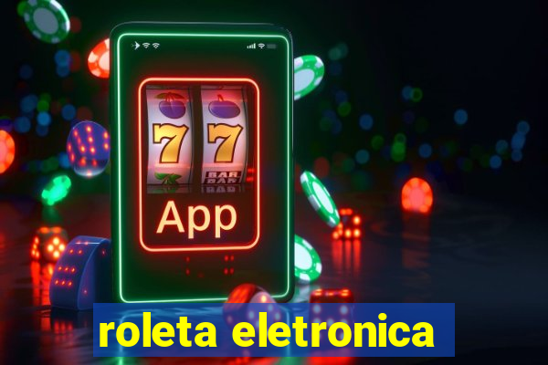 roleta eletronica