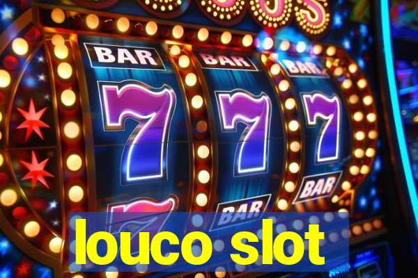 louco slot