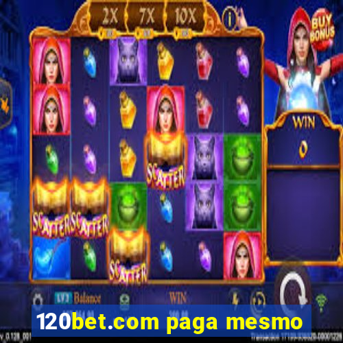 120bet.com paga mesmo