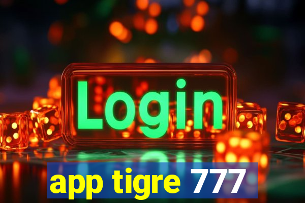 app tigre 777