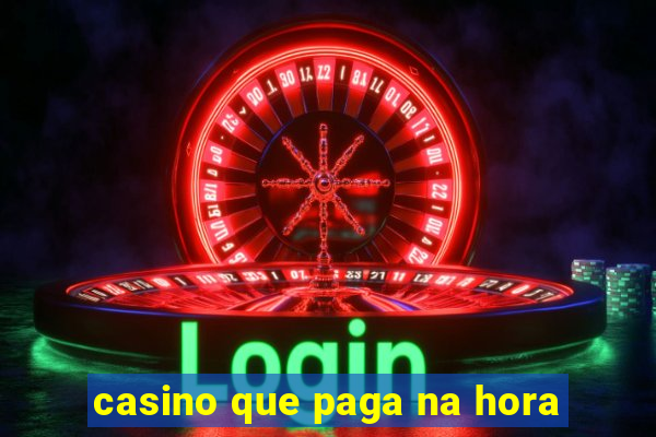 casino que paga na hora