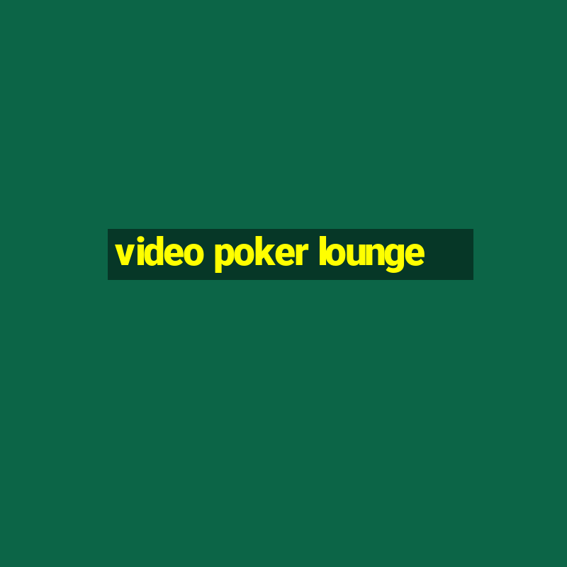 video poker lounge