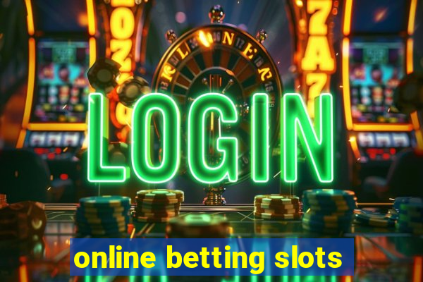 online betting slots