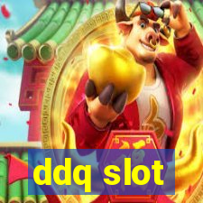 ddq slot