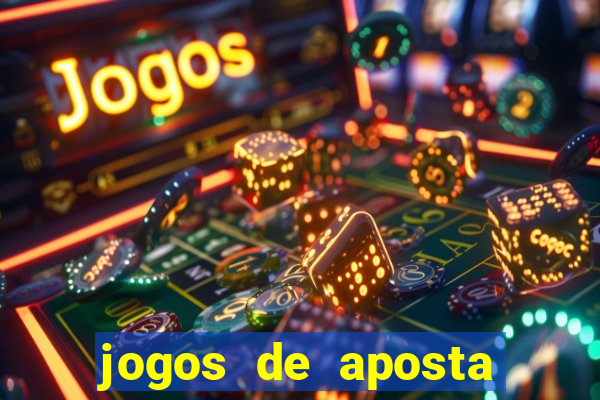 jogos de aposta que d?o dinheiro