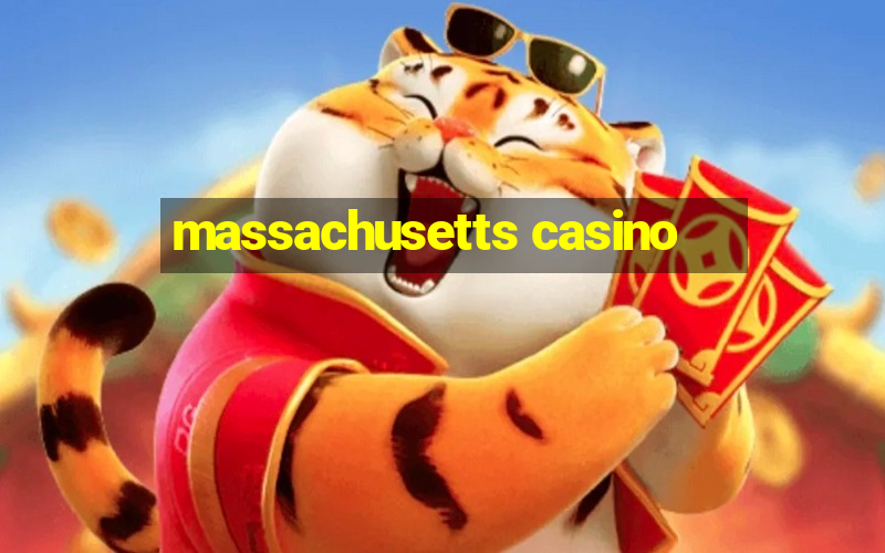 massachusetts casino