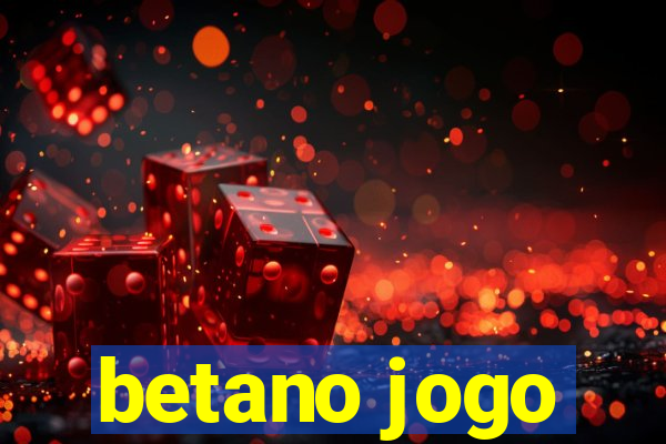 betano jogo