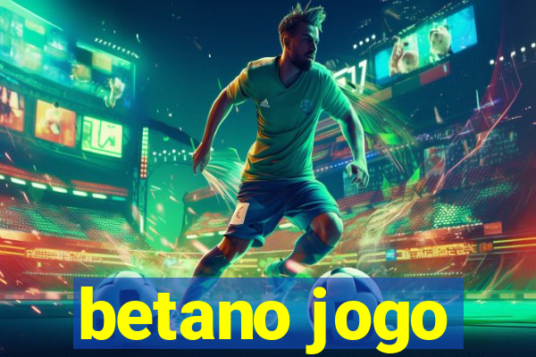 betano jogo