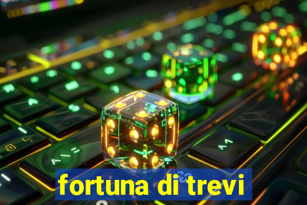 fortuna di trevi