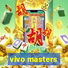 vivo masters