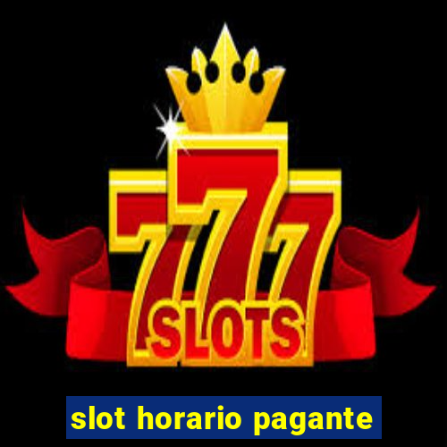 slot horario pagante