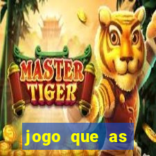 jogo que as pessoas est?o ganhando dinheiro