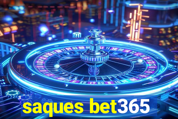 saques bet365