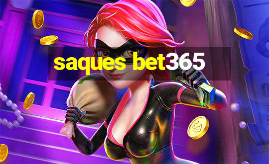 saques bet365