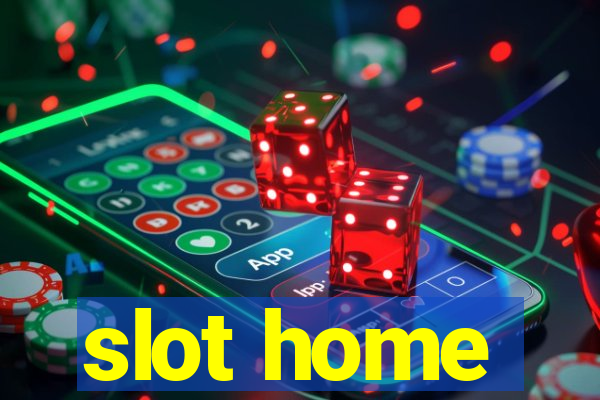 slot home