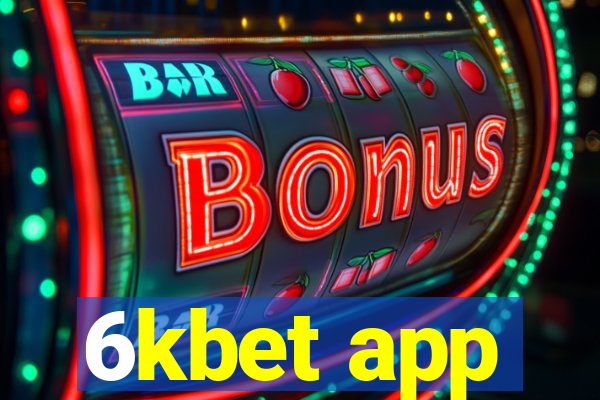 6kbet app