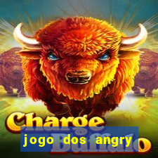 jogo dos angry birds rio