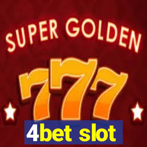 4bet slot